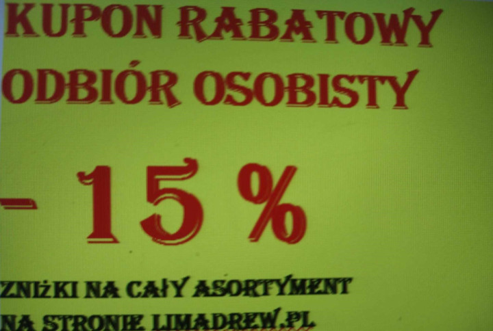 Kupon Rabatowy - ODBIÓR OSOBISTY ze wskazaniem produktu za strony limadrew.pl LIMANOWA